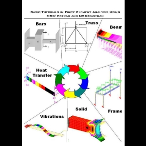 Basic Tutorials in Finite Element Analysis Using MSC/PATRAN and MSC/NASTRAN