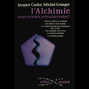 L'alchimie - Superscience extra-terrestre ?