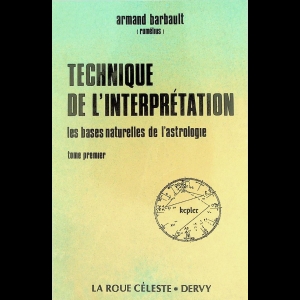 Technique de l'interprétation appliquée à l'étude de la personnalité - Tome I