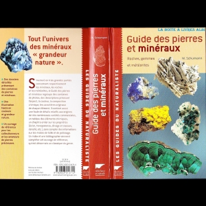 Guide des pierres et minéraux - Roches, gemmes et météorites