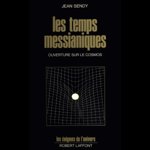 Les temps messianiques - Ouverture sur le cosmos