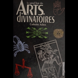 Le Grand Livre Des Arts Divinatoires