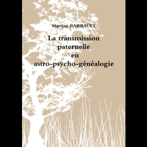 Transmission paternelle en astro-psycho-généalogie