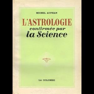 L'astrologie confirmée par la science