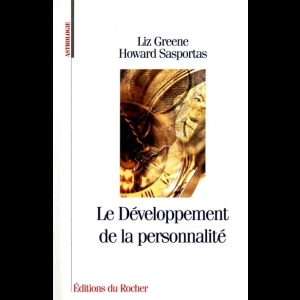 Astrologie - Le développement de la personnalité - Séminaire d'astrologie psychologique - Tome 1