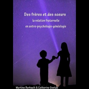 Des frères et des soeurs en Astro-Psycho-Généalogie