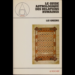 Le Guide astrologique des relations humaines