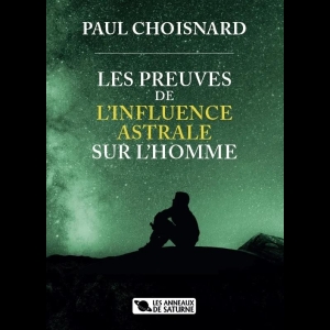 Les preuves de l'influence astrale chez l'homme