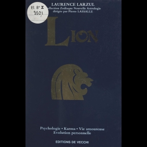 Lion - Psychologie - Karma - Vie amoureuse - Evolution personnelle