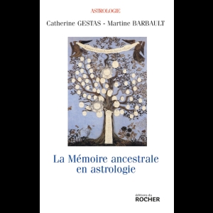 La mémoire ancestrale en astrologie - Approche de l'astro-psycho-généalogie