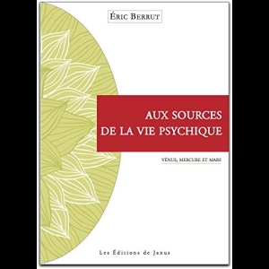 Aux sources de la vie psychique - Vénus, Mercure et Mars