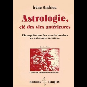 L'Astrologie - Clé des vies antérieures