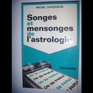 Songes et mensonges de l'astrologie