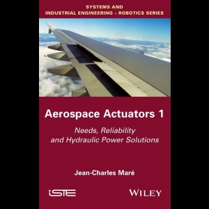 Aerospace Actuators 1 - Needs, Reliability and Hydraulic Power Solutions