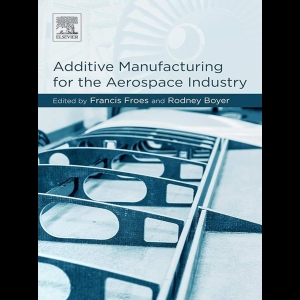 Additive Manufacturing for the Aerospace Industry