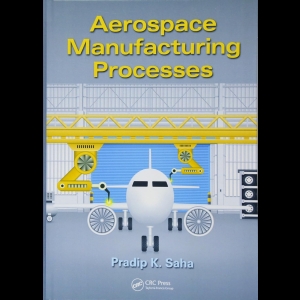 Aerospace Manufacturing Processes