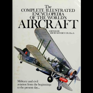Complete Illustrated Encyclopedia of the World's Aircraft