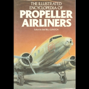 The Illustrated Encyclopedia of Propeller Airliners