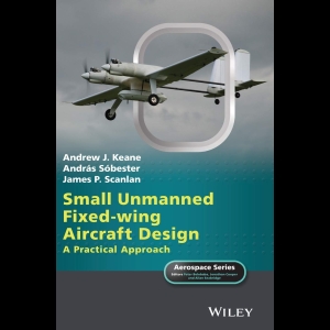 Small Unmanned Fixed-Wing Aircraft Design - A Practical Approach