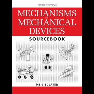 Mechanisms and Mechanical Devices Sourcebook