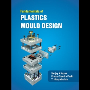 Fundamentals of Plastic Mould Design