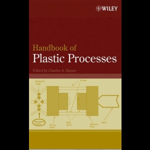 Handbook of Plastic Processes