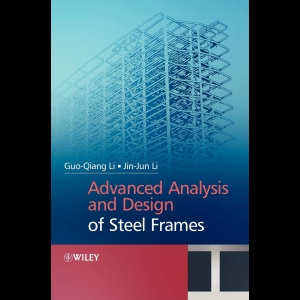 Advanced Analysis and Design of Steel Frames
