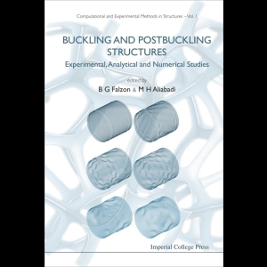 Buckling and Postbuckling Structures - Experimental, Analytical and Numerical Studies
