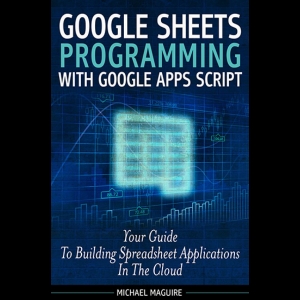 Google Sheets Programming With Google Apps Script