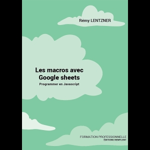 Les macros avec Google sheets - Programmer en Javascript