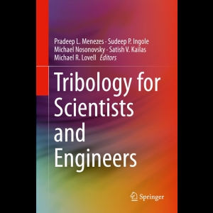 Tribology for Scientists and Engineers - From Basics to Advanced Concepts