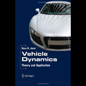 Vehicle Dynamics - Theory and Application 