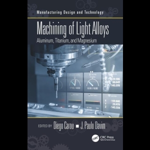 Machining of Light Alloys - Aluminum, Titanium, and Magnesium