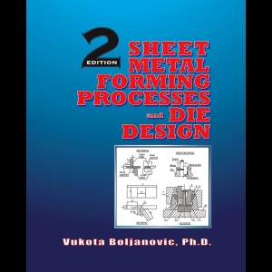 Sheet Metal Forming Processes and Die Design