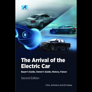 The Arrival of the Electric Car - Buyer's Guide, Owner's Guide, History, Future