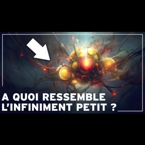 Au-delà de l'Atome - INCROYABLE Plongée au Cœur de la Matière vers l'Infiniment Petit