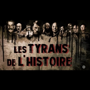 [Serie] Les Tyrans de l’Histoire