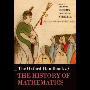The Oxford Handbook of the History of Mathematics
