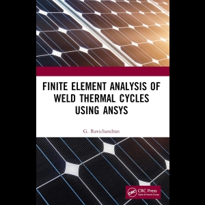Finite Element Analysis of Weld Thermal Cycles Using ANSYS