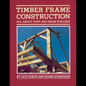 Timber Frame Construction - All About Post-and-Beam Building