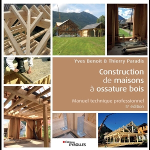 Construction de maisons à ossature bois - Manuel technique professionnel