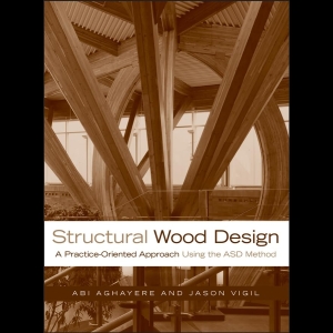 Structural Wood Design - A Practice-oriented Approach Using The ASD Method