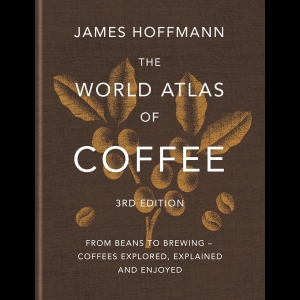 The World Atlas of Coffee