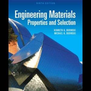 Engineering Materials - Properties and Selection