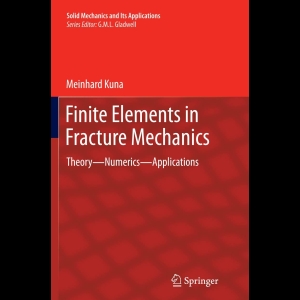 Finite Elements in Fracture Mechanics - Theory-Numerics-Applications