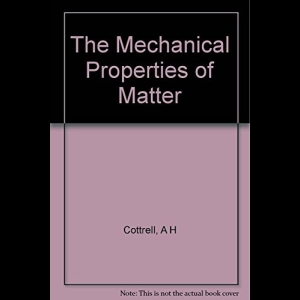 The Mechanical Properties of Matter