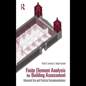 Finite Element Analysis for Building Assessment - Advanced Use and Practical Recommendations