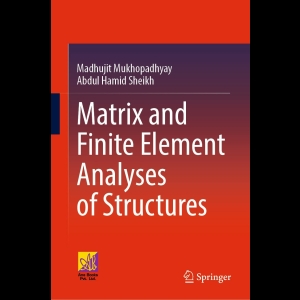 Matrix and Finite Element Analyses of Structures