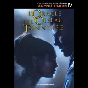 Les chroniques du Girkù, Tome 4 - L'Oracle de l'Oiseau Tonnerre