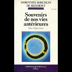 Souvenirs de nos vies antérieures - Selon Edgar Cayce